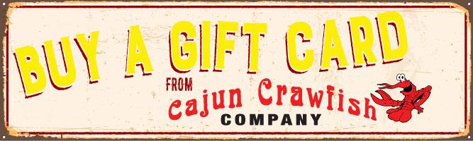 Buy a Gift Card from Cajun Crawfish Company